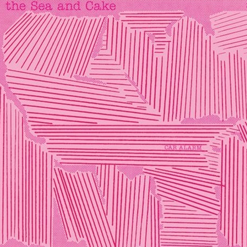 The Sea And Cake - Car Alarm